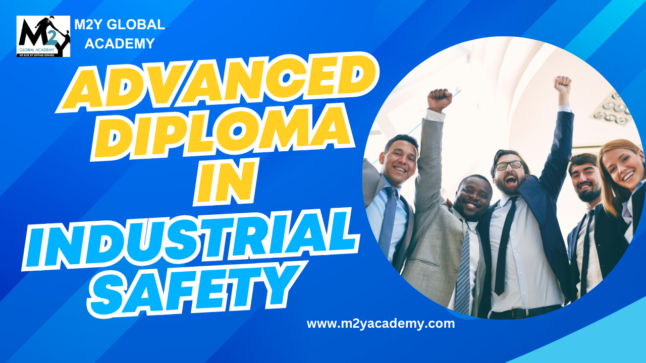 Advanced Diploma in Industrial Safety