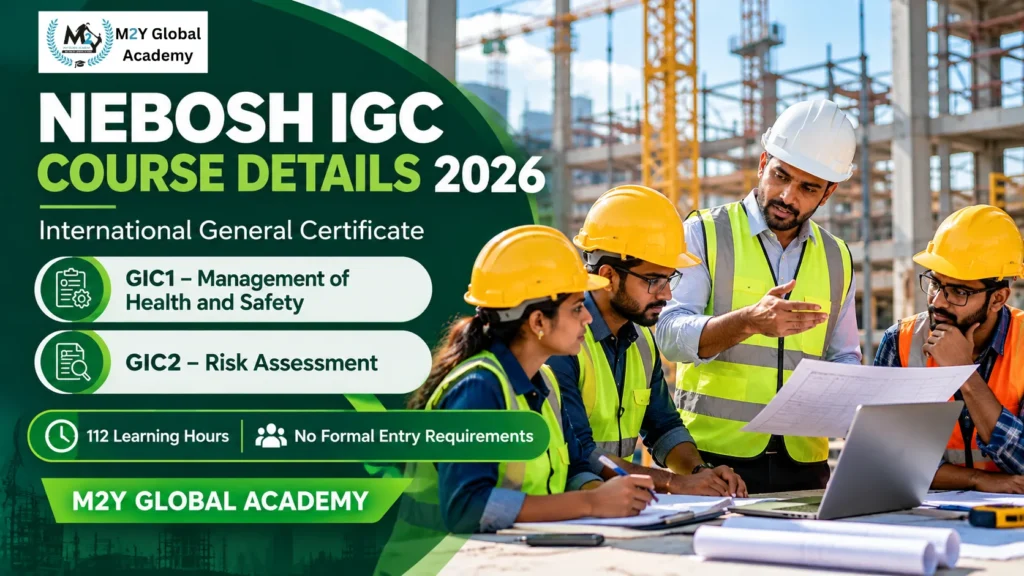 NEBOSH IGC course details 2026 covering GIC1, GIC2 and eligibility